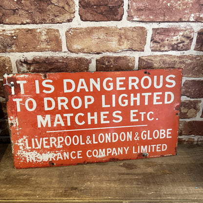 ITS DANGEROUS TO DROP LIGHTED MATCHES ENAMEL SIGN #6333 image 0