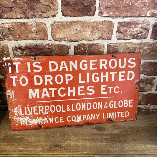 ITS DANGEROUS TO DROP LIGHTED MATCHES ENAMEL SIGN #6333 image 0